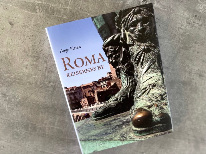 Roma-Keisernes by, av Hugo Flaten.&nbsp;Bokanmeldelse