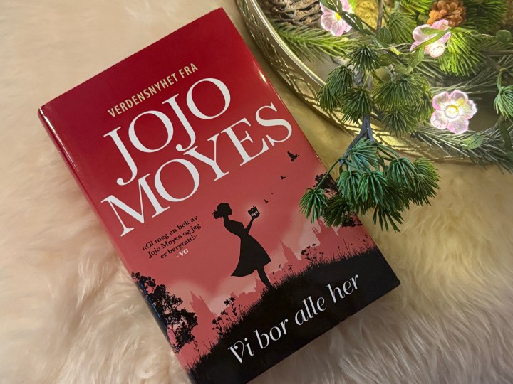 Vi bor alle her, av Jojo&nbsp;Moyes.